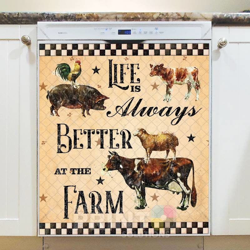 Life in the Farmhouse #5 - Life is Always Better at the Farm Dishwasher Sticker