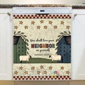 Prim Country Saltbox Houses - You Shall Love Your Neighbor as Yourself Dishwasher Sticker