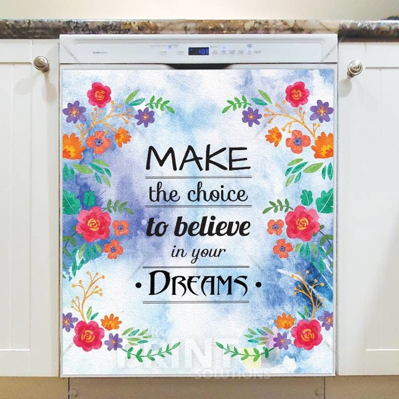 Make the Choice to Believe in Your Dreams Dishwasher Sticker