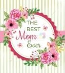 Happy Mother's Day! #10 - The Best Mom Ever Dishwasher Sticker