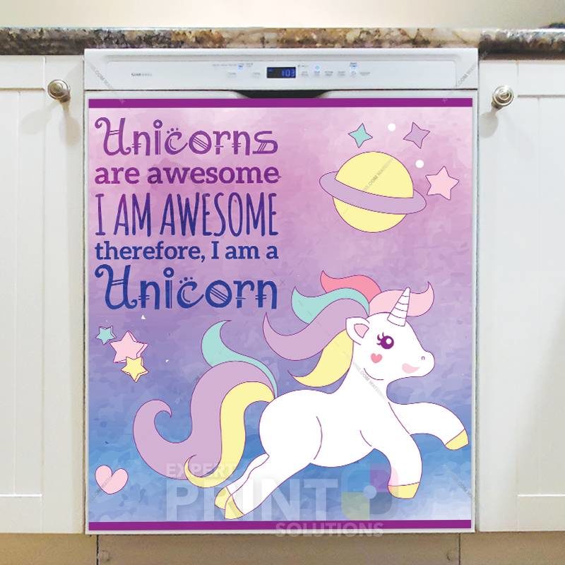 Funny Unicorn Saying #2 - Unicorns are awesome I am awesome therefore, I am a Unicorn Dishwasher Sticker