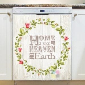 Wreath with a Beautiful Quote - Home a Slice of Heaven on Earth Dishwasher Sticker