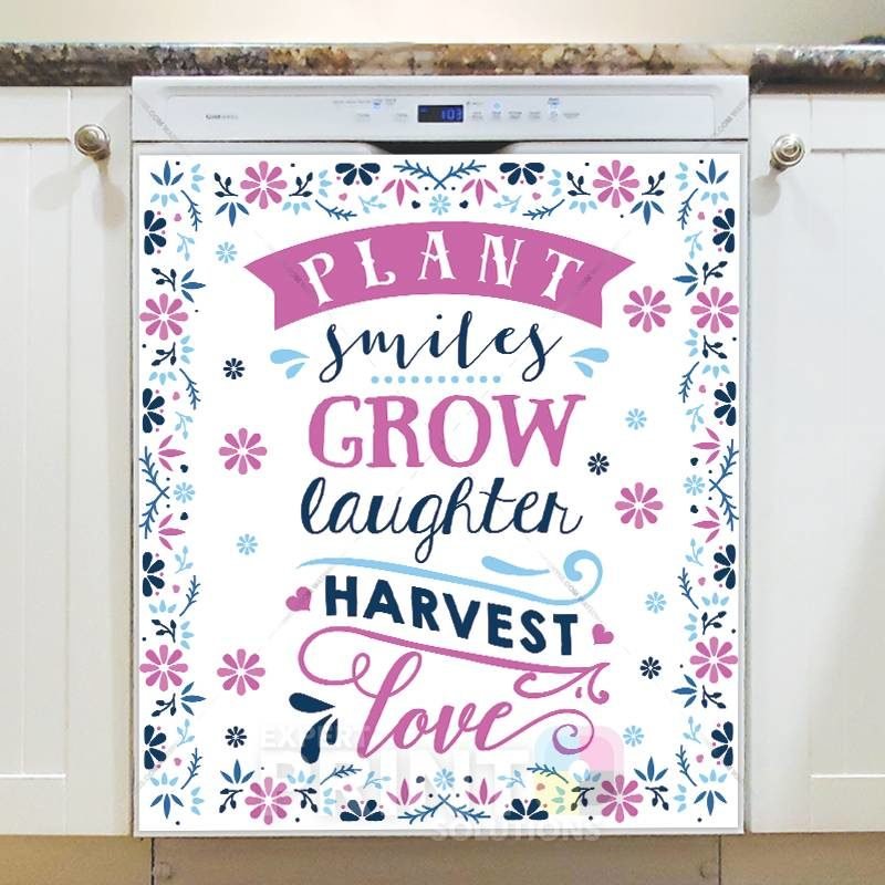 Plant Smiles.. - Plant smiles Grow laughter Harvest love Dishwasher Sticker