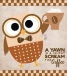 Coffee Lover Owl #1 - A Yawn Is A Silent Scream For Coffee Dishwasher Sticker