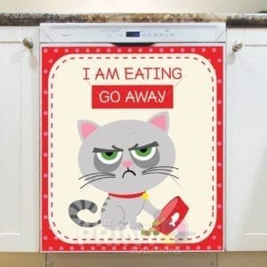 Thoughts of a Grouchy Cat #6 - I Am Eating Go Away Dishwasher Sticker