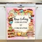 Home Cooking - A little bit of this A little bit of that Dishwasher Sticker