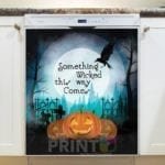 Something Wicked Comes Dishwasher Sticker