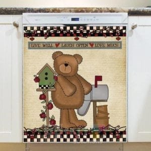 Prim Garden Teddy Bear - Live Well Laugh Often Love Much Dishwasher Sticker