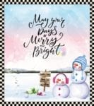 Christmas - Tall Snowman and Short Snowman - May Your Days be Merry and Bright Dishwasher Sticker