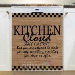 Farmhouse Burlap Pattern - Kitchen Closed - Staff on Strike Dishwasher Sticker