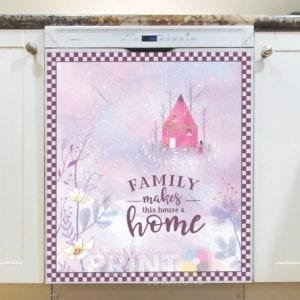 Cute Pink Cottage - Family Makes this House a Home Dishwasher Sticker