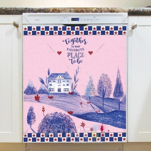 Lovely Country Home - Together is our Favorite Place to Be Dishwasher Sticker