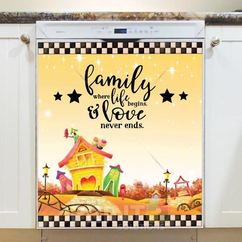 Cute Family Quote - Family Where Life Begins & Love Never Ends Dishwasher Sticker