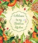 3888-welcome-to-my-christmas-kitchen Welcome to my Christmas Kitchen Garden Flag