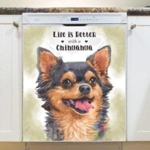 Life is Better with a Chihuahua Dishwasher Magnet