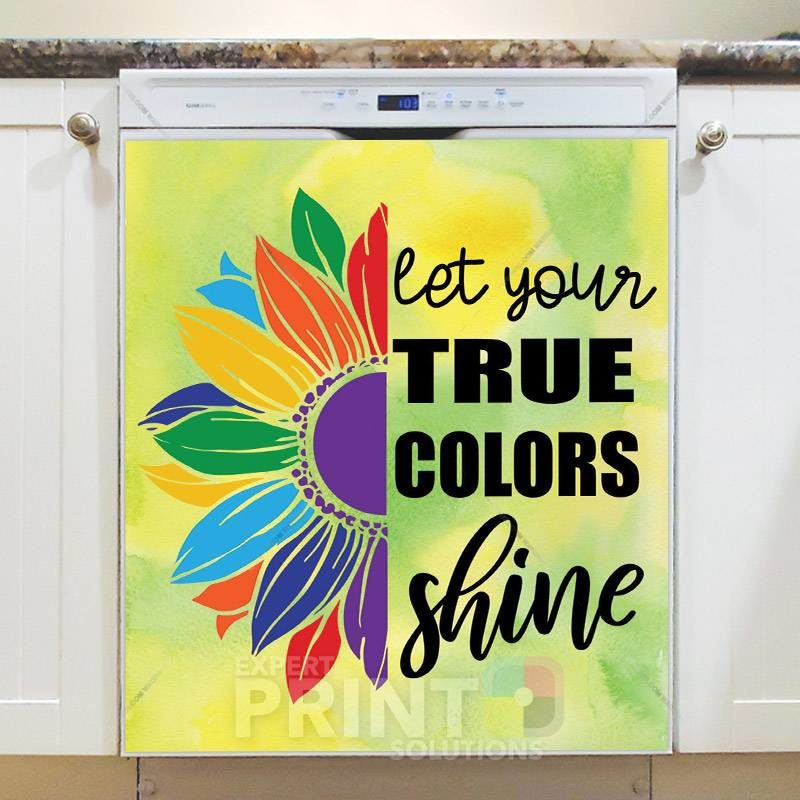 LGBT Pride and Equality - Let Your True Colors Shine Dishwasher Magnet